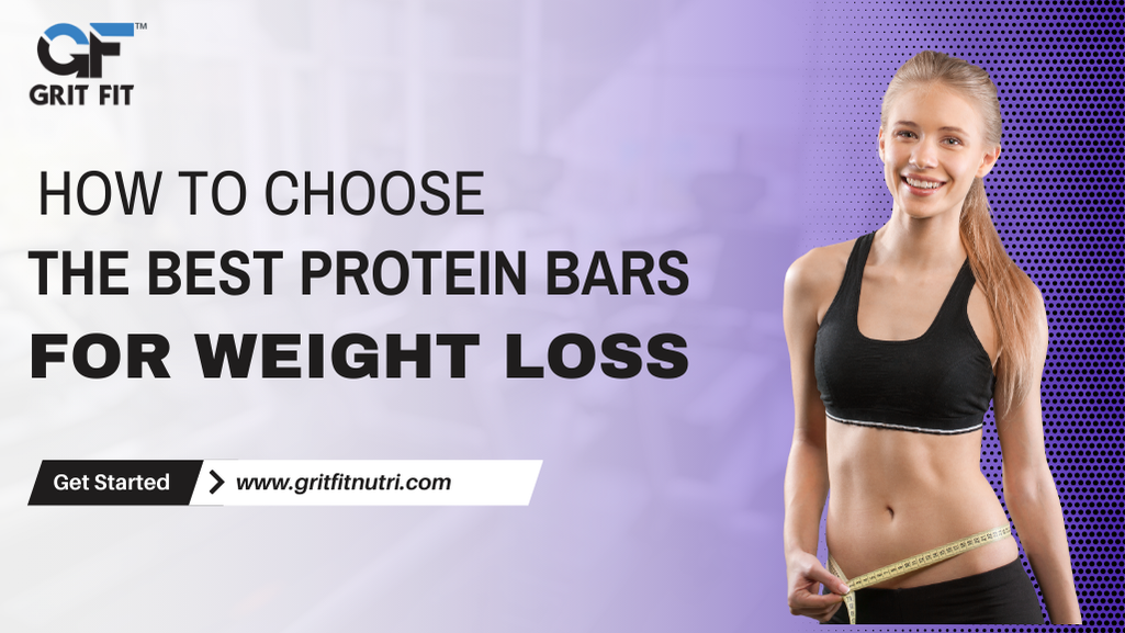 How To Choose The Best Protein Bars For Weight Loss